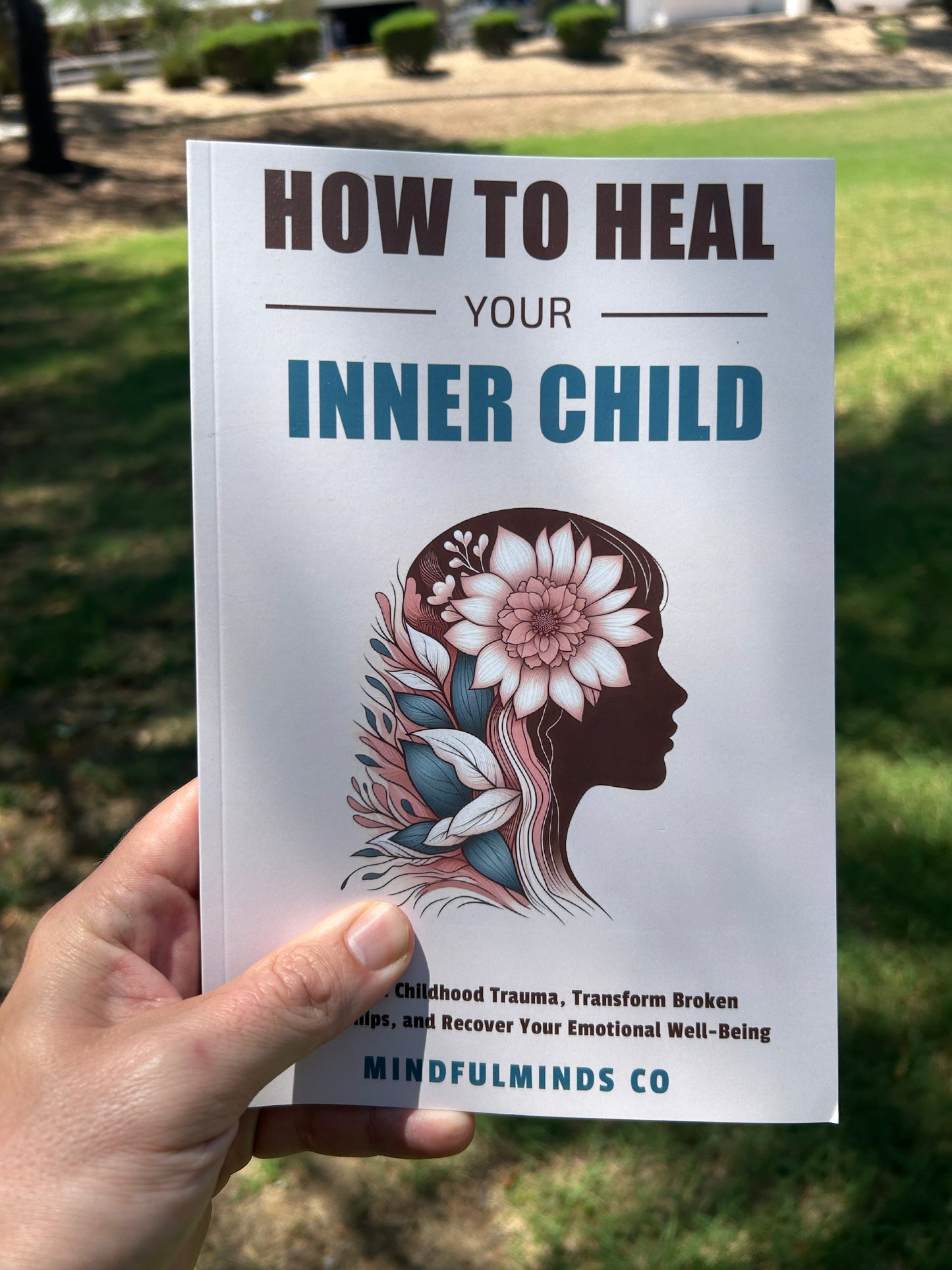 How To Heal Your Inner Child - Paperback